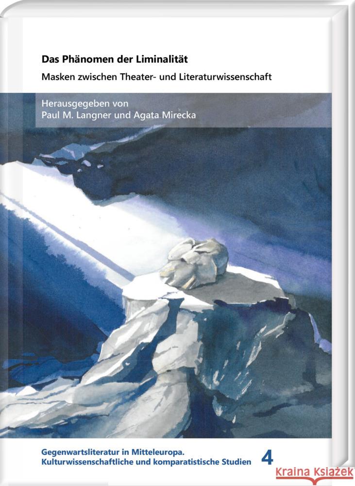 Das Phanomen Der Liminalitat: Masken Zwischen Theater- Und Literaturwissenschaft Agata Mirecka Paul M. Langner 9783447120104 Harrassowitz