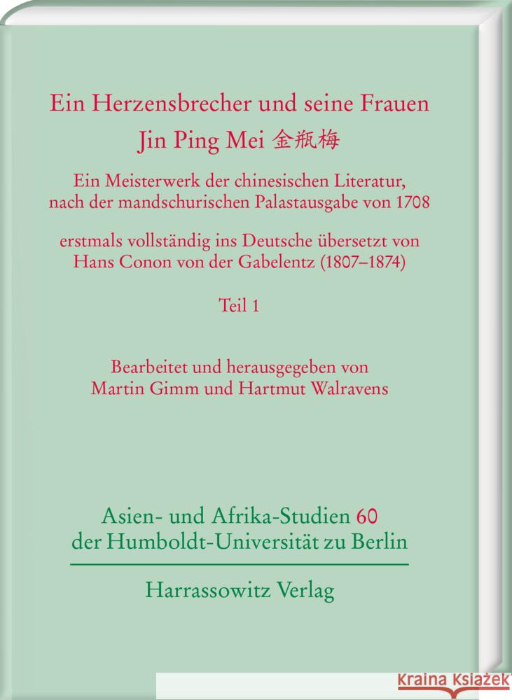 Ein Herzensbrecher und seine Frauen. Jin Ping Mei    , 2 Teile Walravens, Hartmut 9783447120852