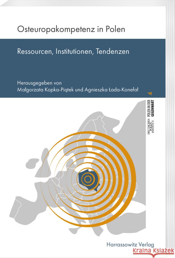 Osteuropakompetenz in Polen: Ressourcen, Institutionen, Tendenzen Malgorzata Kopka-Piatek Agnieszka Lada-Konefal 9783447123686 Harrassowitz
