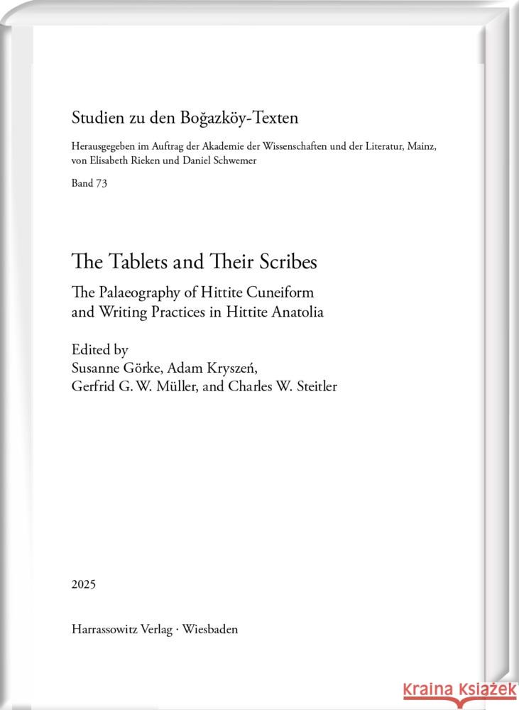 The Tablets and Their Scribes  9783447123822 Harrassowitz