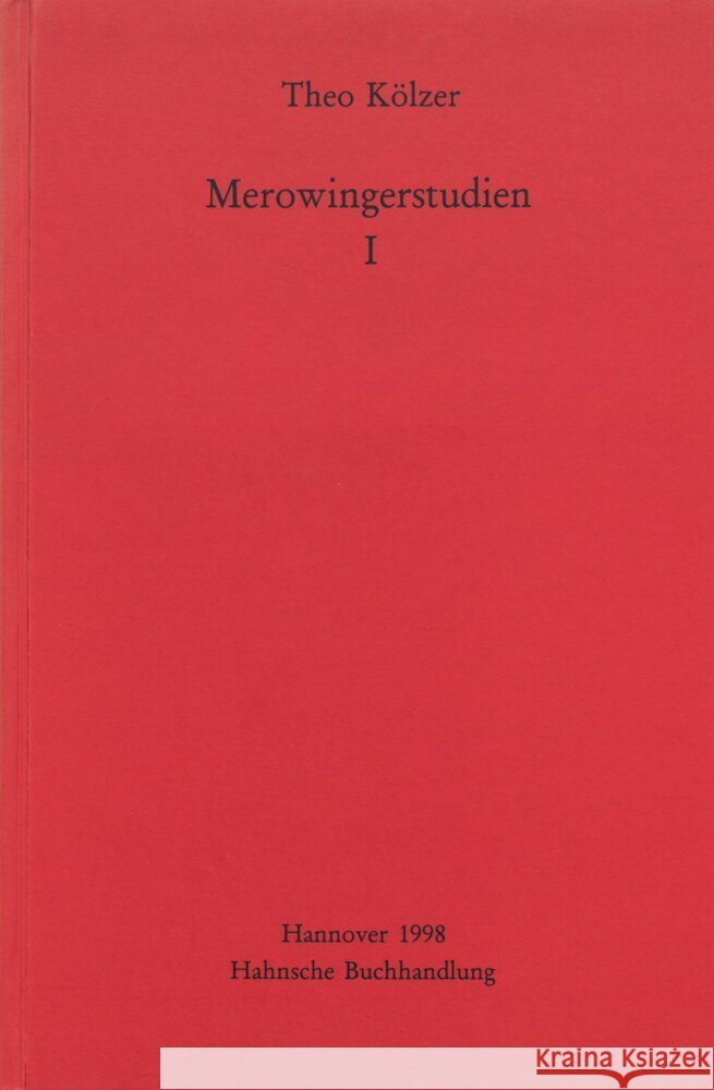 Merowingerstudien I Theo Kolzer 9783447172622 Harrassowitz