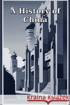 A History of China Wolfram Eberhard 9783448608786 Ersland Inc