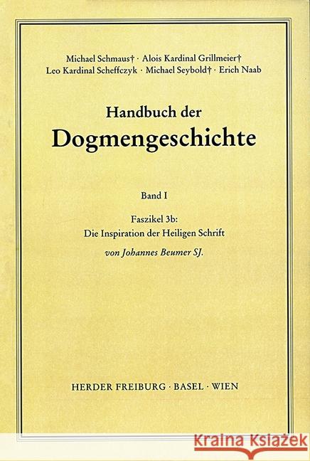 Die Inspiration der Heiligen Schrift. Faszikel.3b : Die Inspiration der Heiligen Schrift Beumer, Johannes 9783451007118 Herder, Freiburg