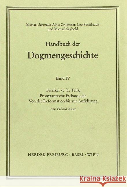 Protestantische Eschatologie. Faszikel.7c1 Kunz, Erhard 9783451007279 Herder, Freiburg