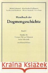 Handbuch der Dogmengeschichte / Bd II: Der trinitarische Gott - Die Schöpfung - Die Sünde / Urstand, Fall und Erbsünde. Faszikel.3b Köster, Heinrich 9783451007323 Herder, Freiburg