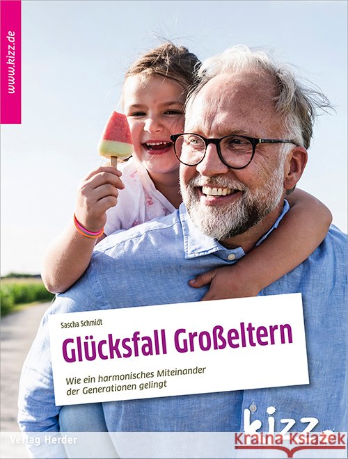 Glücksfall Großeltern Schmidt, Sascha 9783451008672