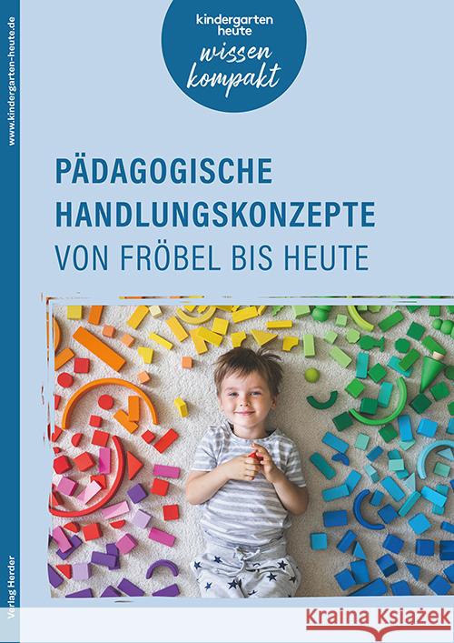Pädagogische Handlungskonzepte von Fröbel bis heute Ebert, Sigrid, Pütz, Tanja, Compani, Marie-Luise 9783451009129