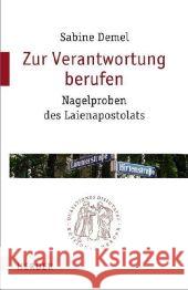 Zur Verantwortung berufen : Nagelproben des Laienapostolats Demel, Sabine   9783451022302 Herder, Freiburg