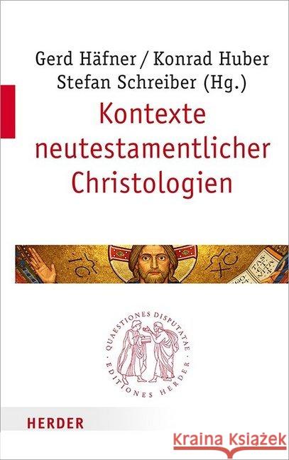 Kontexte Neutestamentlicher Christologien Gradl, Hans-Georg 9783451022920