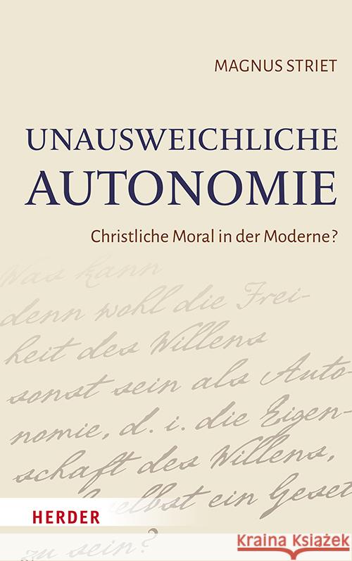 Unausweichliche Autonomie Striet, Magnus 9783451024979