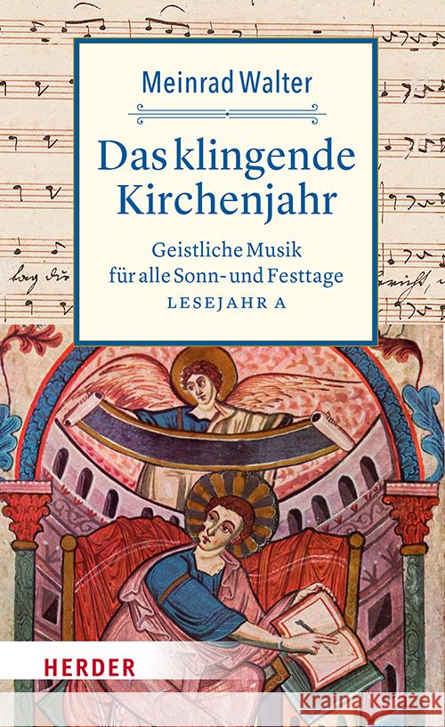 Das Klingende Kirchenjahr: Geistliche Musik Fur Alle Sonn- Und Festtage. Lesejahr a Meinrad Walter 9783451025006