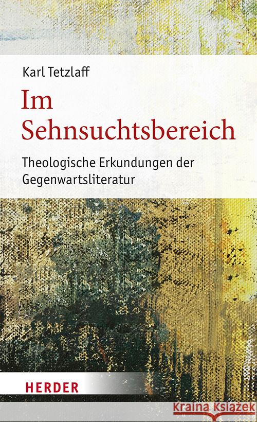 Im Sehnsuchtsbereich Tetzlaff, Karl 9783451025990