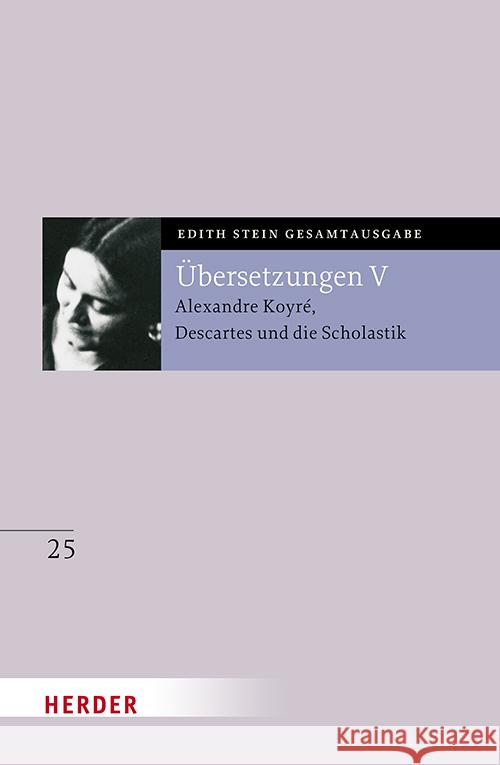 Übersetzung von Alexandre Koyré, Descartes und die Scholastik Conrad-Martius, Hedwig, Stein, Edith 9783451026454 Herder, Freiburg
