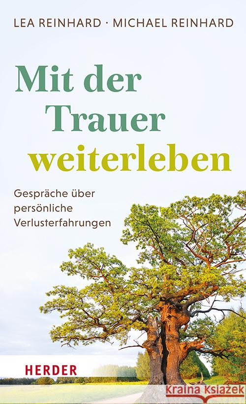 Mit der Trauer weiterleben Reinhard, Lea, Reinhard, Michael 9783451028281