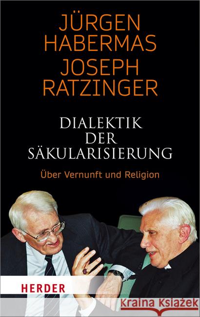 Dialektik Der Sakularisierung: Uber Vernunft Und Religion Habermas, Jurgen 9783451031199 Herder, Freiburg