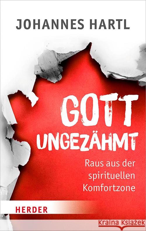 Gott ungezähmt Hartl, Johannes 9783451031830