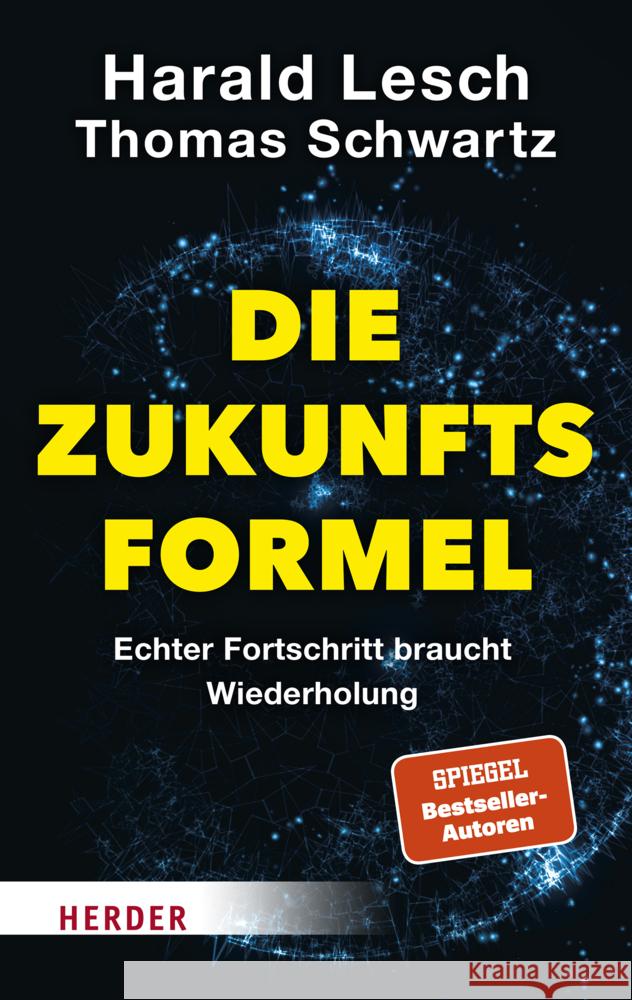 Die Zukunftsformel Lesch, Harald, Schwartz, Thomas, Biallowons, Simon 9783451032417 Herder, Freiburg