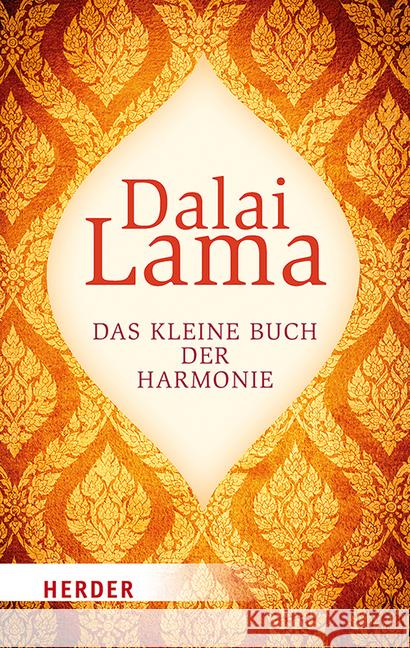 Das Kleine Buch Der Harmonie: Durch Meditation Zur Innersten Erkenntnis Dalai Lama 9783451032622 Verlag Herder