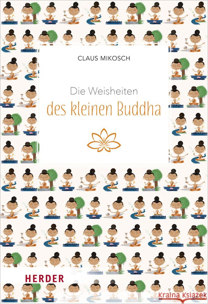 Die Weisheiten des kleinen Buddha Mikosch, Claus 9783451033285