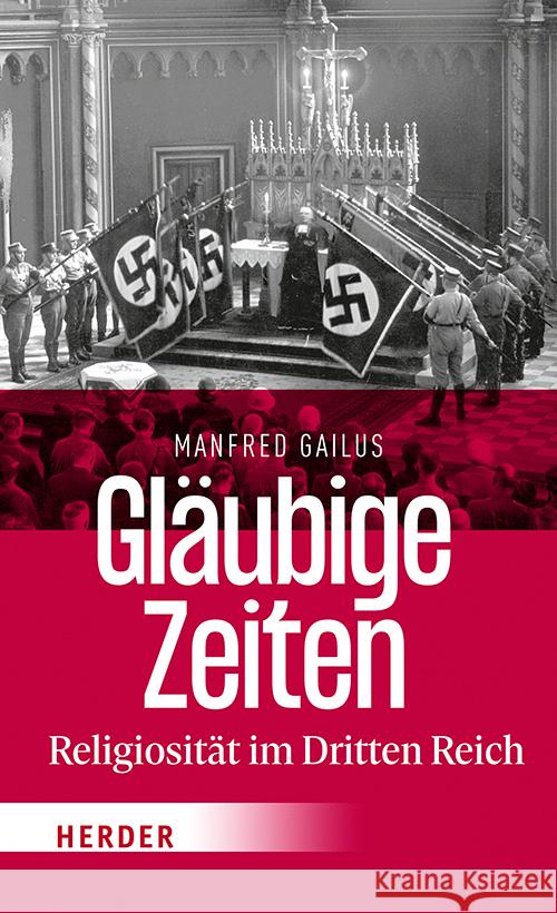 Gläubige Zeiten Gailus, Manfred 9783451033391 Herder, Freiburg