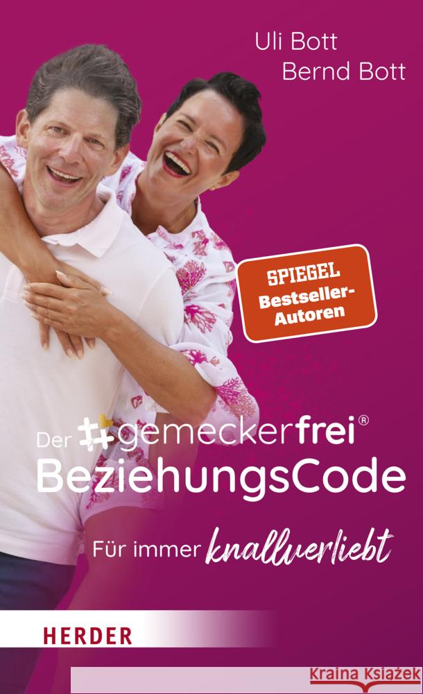 Der #gemeckerfrei® BeziehungsCode Bott, Uli, Bott, Bernd 9783451033780 Herder, Freiburg