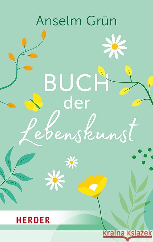 Buch der Lebenskunst Grün, Anselm 9783451033926