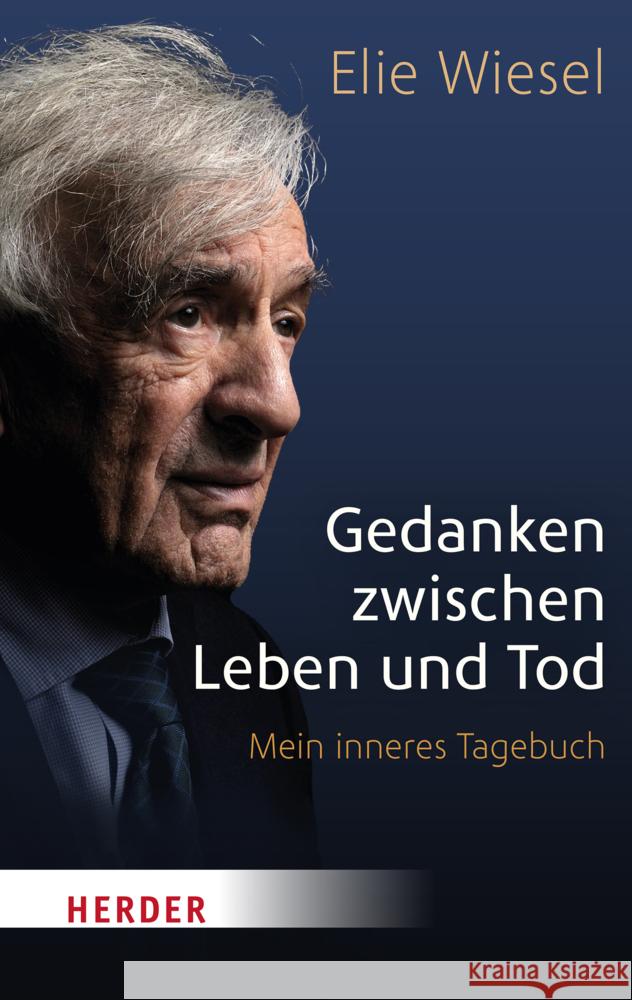 Gedanken zwischen Leben und Tod Wiesel, Elie 9783451034015 Herder, Freiburg