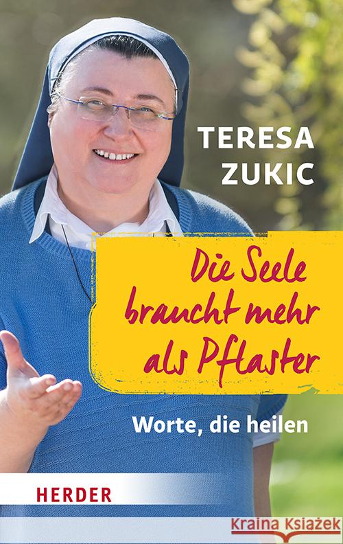 Die Seele braucht mehr als Pflaster Zukic, Teresa 9783451034121