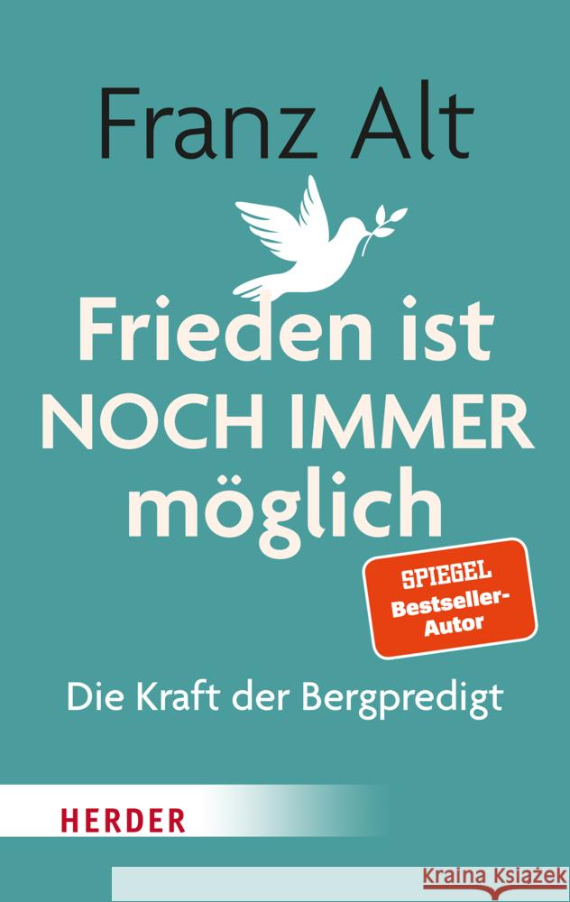 Frieden ist NOCH IMMER möglich Alt, Franz 9783451034244