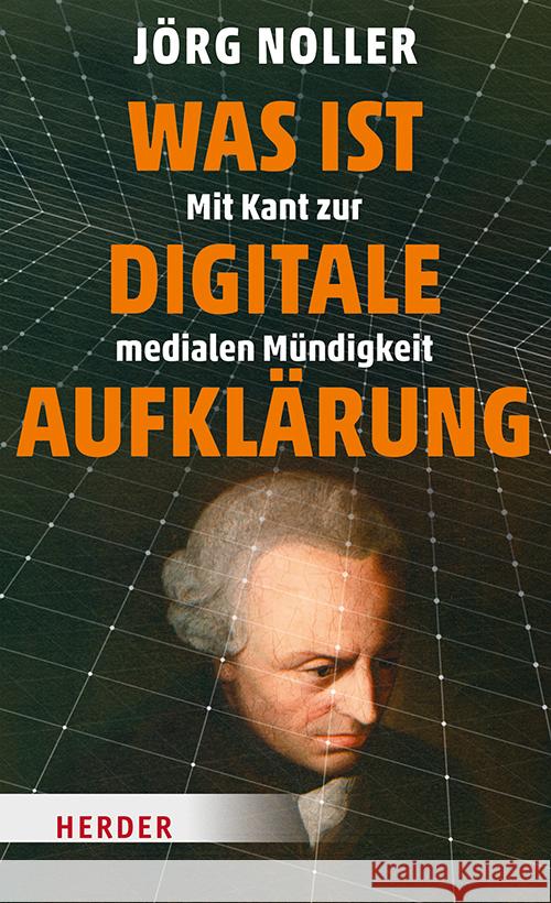 Was ist digitale Aufklärung Noller, Jörg 9783451034848