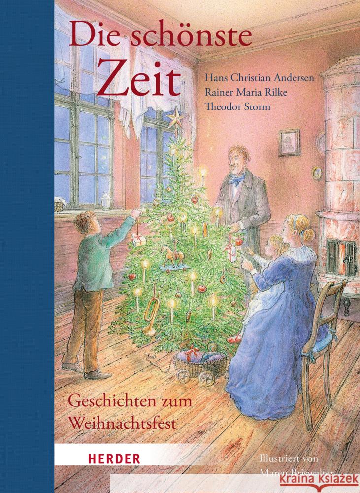 Die schönste Zeit Rilke, Rainer Maria, Andersen, Hans Christian, Storm, Theodor 9783451034879 Herder, Freiburg