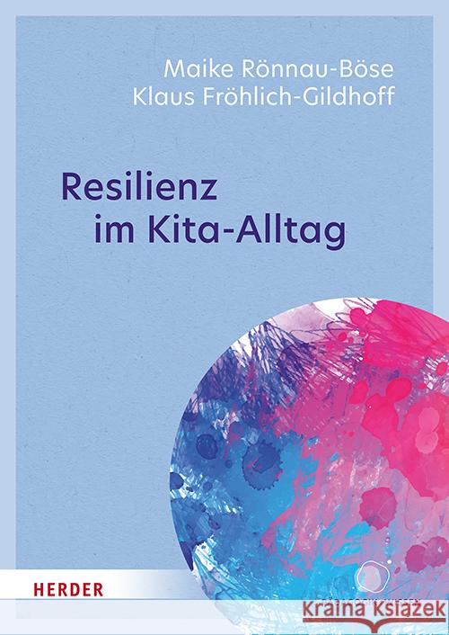 Resilienz im Kita-Alltag Rönnau-Böse, Maike, Fröhlich-Gildhoff, Klaus 9783451035203