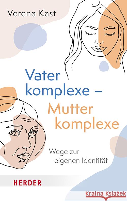 Vaterkomplexe - Mutterkomplexe Kast, Verena 9783451035357