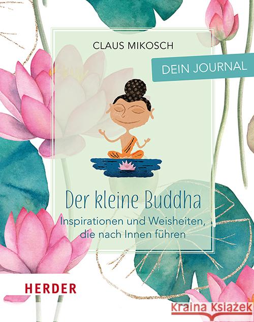 Der kleine Buddha: Dein Journal Mikosch, Claus 9783451035371 Herder, Freiburg