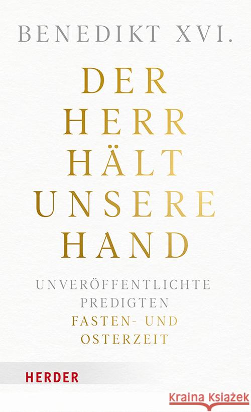 Der Herr hält unsere Hand Benedikt XVI. 9783451036675
