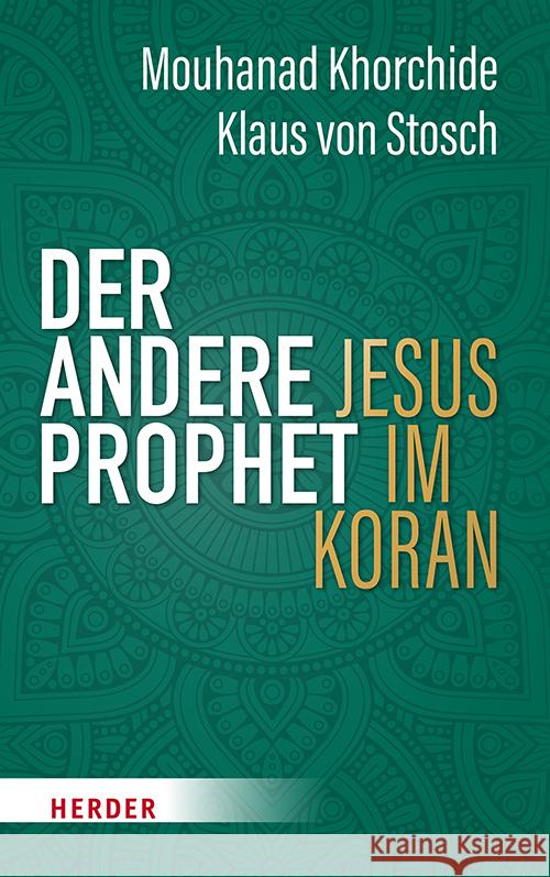 Der andere Prophet Khorchide, Mouhanad, Stosch, Klaus von 9783451036699