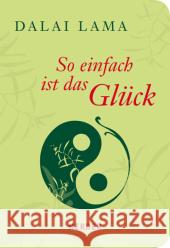 So einfach ist das Glück Dalai Lama XIV. 9783451071690 Herder, Freiburg