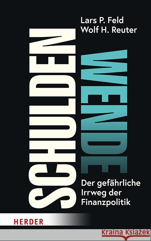 Schuldenwende Feld, Lars P., Reuter, Wolf H. 9783451073113