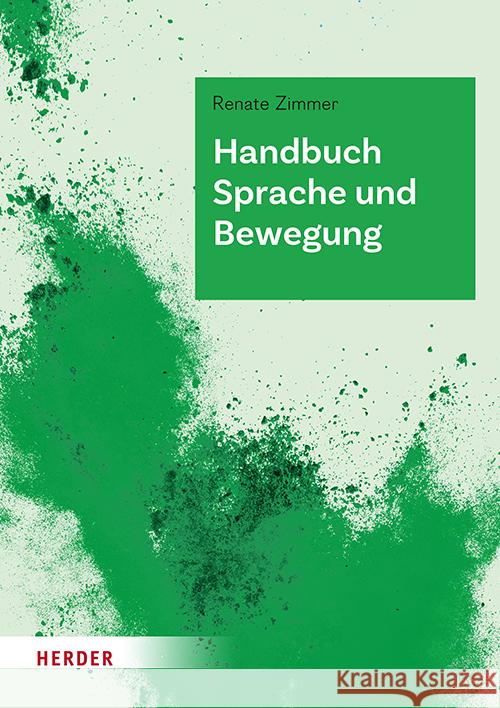 Handbuch Sprache und Bewegung Zimmer, Renate 9783451074400