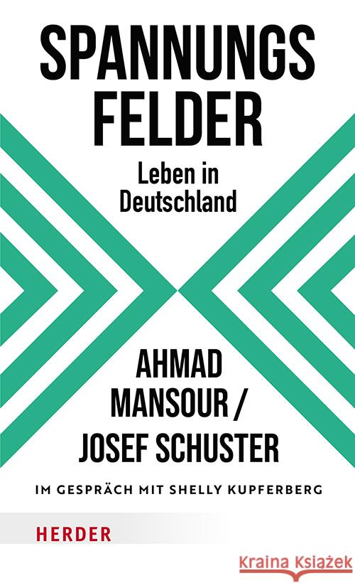 Spannungsfelder Mansour, Ahmad, Schuster, Josef, Kupferberg, Shelly 9783451074981 Herder, Freiburg