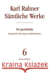 De paenitentia. Tl.1 : Dogmatische Vorlesungen zum Bußsakrament Rahner, Karl Sattler, Dorothea  9783451237065 Herder, Freiburg