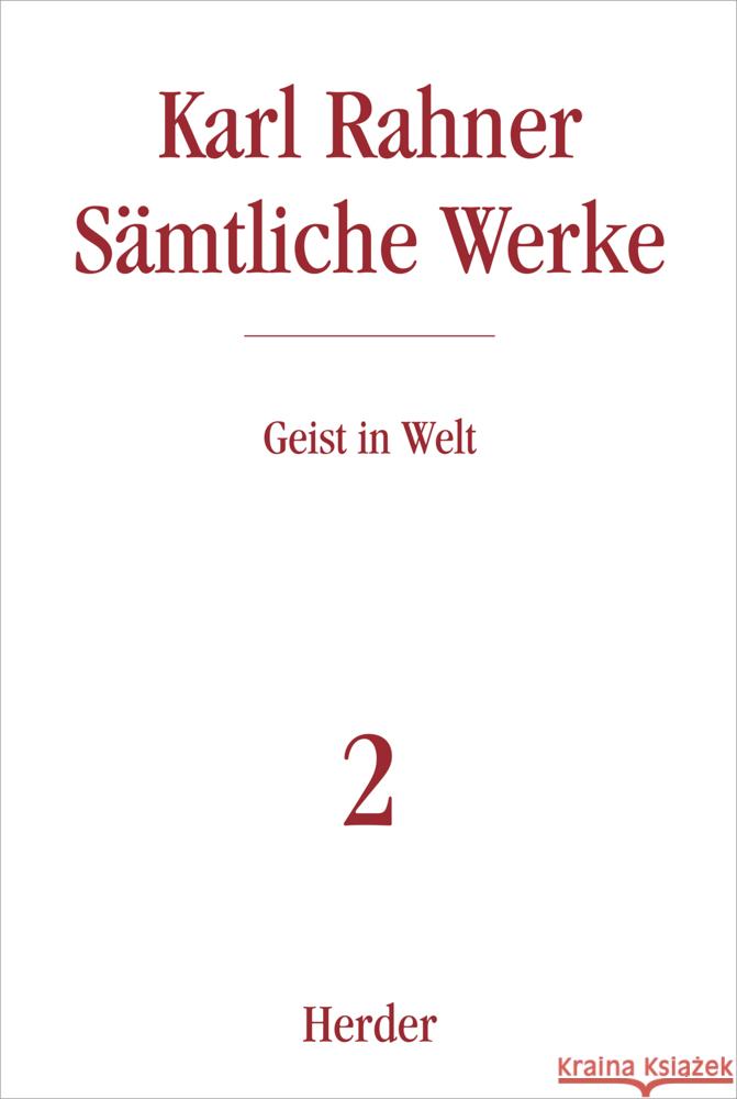 Geist in Welt : Philosophische Schriften. Bearb. v. Albert Raffelt Rahner, Karl   9783451237089 Herder, Freiburg