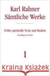Frühe spirituelle Texte und Studien : Grundlagen im Orden Rahner, Karl 9783451237195