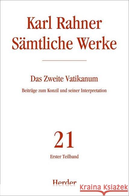 Das Zweite Vatikanum. Teilbd.1 : Beiträge zum Konzil und seiner Interpretation  9783451237218 Herder, Freiburg