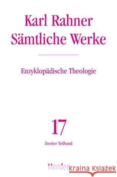 Enzyklopädische Theologie. Tl.2 : Die Lexikonbeiträge der Jahre 1956-1973 Rahner, Karl Vorgrimler, Herbert  9783451237331 Herder, Freiburg