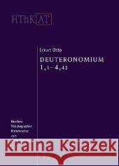 Deuteronomium 1,1 - 4,43 Otto, Eckart 9783451268083