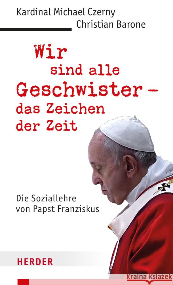 Wir sind alle Geschwister - das Zeichen der Zeit Czerny, Kardinal Michael, Barone, Christian 9783451274626