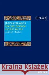 Über das Seiende und das Wesen. De ente et essentia Thomas von Aquin 9783451286896