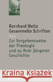 Zur Vorgehensweise der Theologie und zu ihrer jüngeren Geschichte  9783451292149 Herder, Freiburg