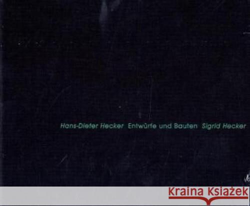 Entwürfe und Bauten Hecker, Hans-Dieter Hecker, Sigrid  9783451298530